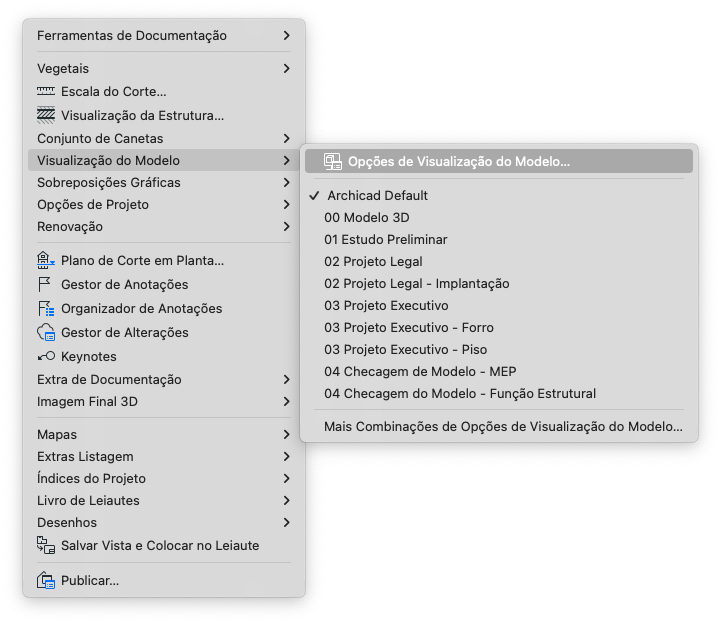 Menu suspenso "Ferramentas de Documentação" com submenus abertos: "Visualização do Modelo" exibindo opções como "Opções de Visualização do Modelo...", "ArchiCAD Default" (marcado), "00 Modelo 3D", "01 Estudo Preliminar", "02 Projeto Legal", "03 Projeto Executivo", "04 Checagem de Modelo - MEP", entre outras, e "Mais Combinações de Opções de Visualização do Modelo..." no final.