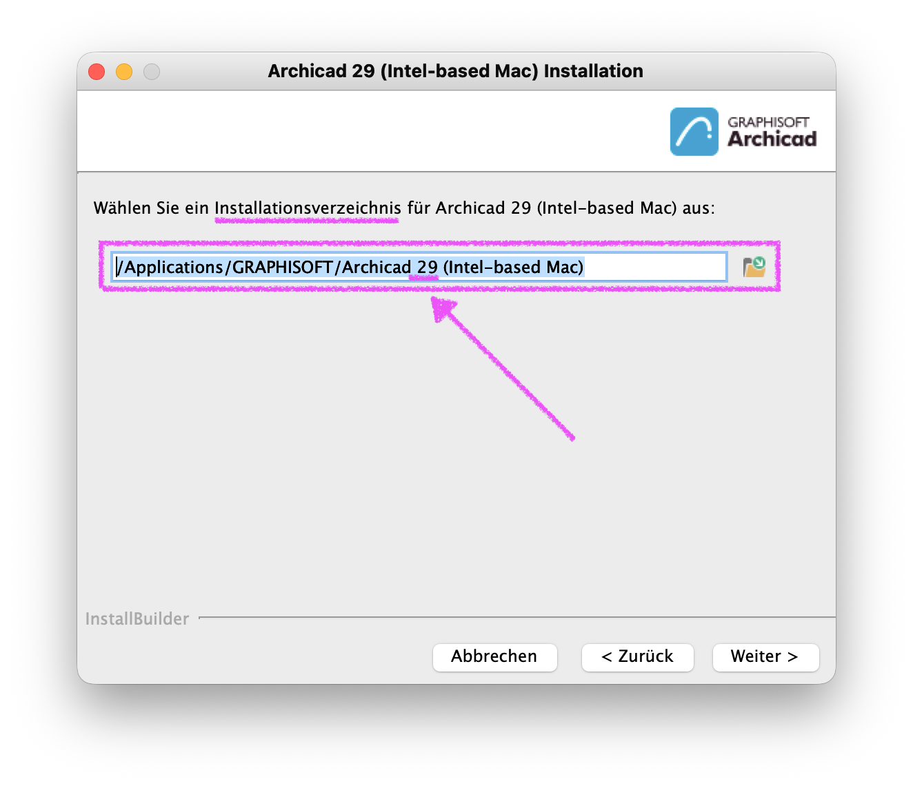 Installationsdialog&nbsp;ArchiCAD 29 (Intel‑based Mac) Installation&nbsp;auf macOS mit der Seite zur Auswahl des Zielordners, im hervorgehobenen Textfeld ist der Standardpfad&nbsp;/Applications/GRAPHISOFT/ArchiCAD 29 (Intel‑based Mac)&nbsp;eingetragen, der Pfeil weist deutlich auf die Version 29, während unten die Schaltflächen&nbsp;Abbrechen&nbsp;Zurück&nbsp;und&nbsp;Weiter >&nbsp;sichtbar sind.