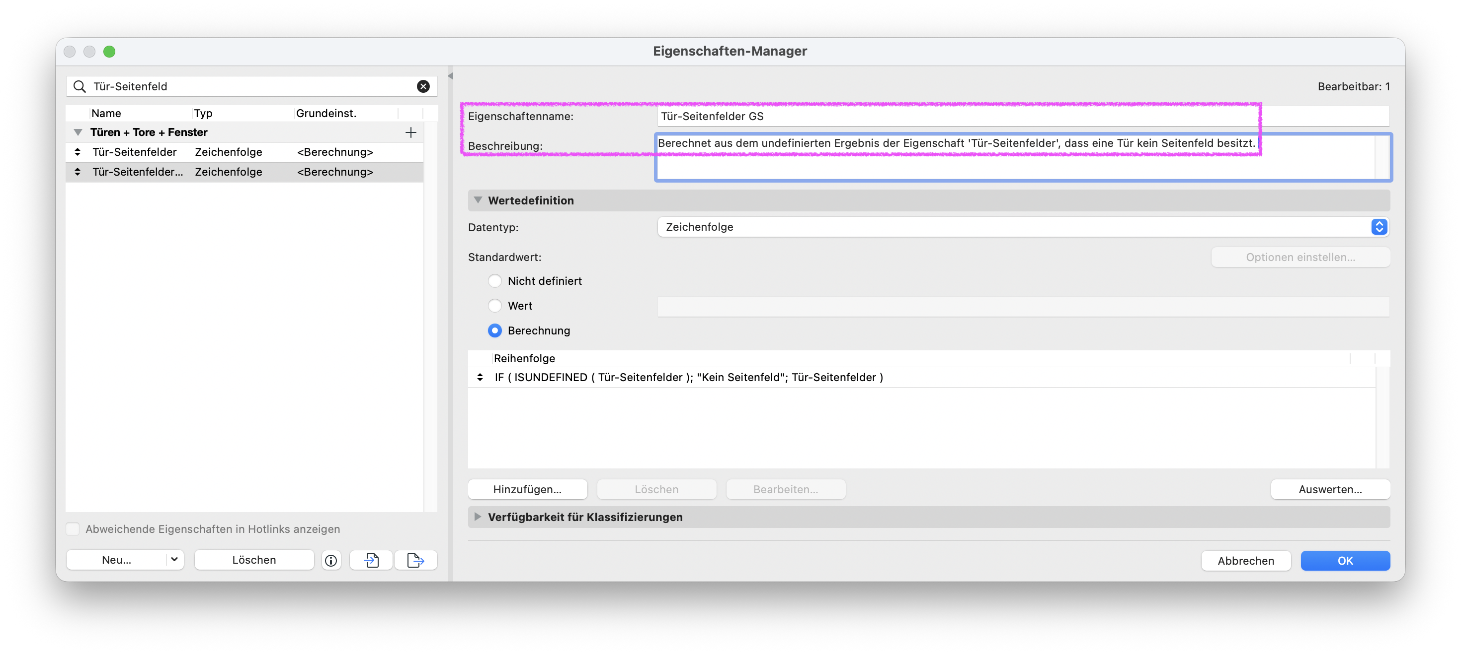 Dialog Eigenschaften‑Manager mit zwei Eigenschaften im Ordner Türen + Tore + Fenster, rechts ist die neu angelegte Zeichenfolge‑Eigenschaft Tür‑Seitenfelder GS mit Beschreibung Berechnet aus dem undefinierten Ergebnis der Eigenschaft ’Tür‑Seitenfelder’ dass eine Tür kein Seitenfeld besitzt zu sehen und unter Wertedefinition ist eine Berechnungsformel vom Typ IF ( ISUNDEFINED ( Tür‑Seitenfelder ); "Kein Seitenfeld"; Tür‑Seitenfelder ) eingetragen.
