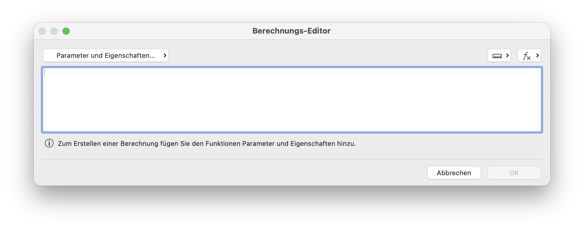 Dialog Berechnungs‑Editor für die Eigenschaft, das Eingabefeld für die Formel ist noch leer und oben steht die Schaltfläche Parameter und Eigenschaften… zum Einfügen von Parametern sowie rechts die Funktions‑Schaltfläche fx für vordefinierte Berechnungsfunktionen.