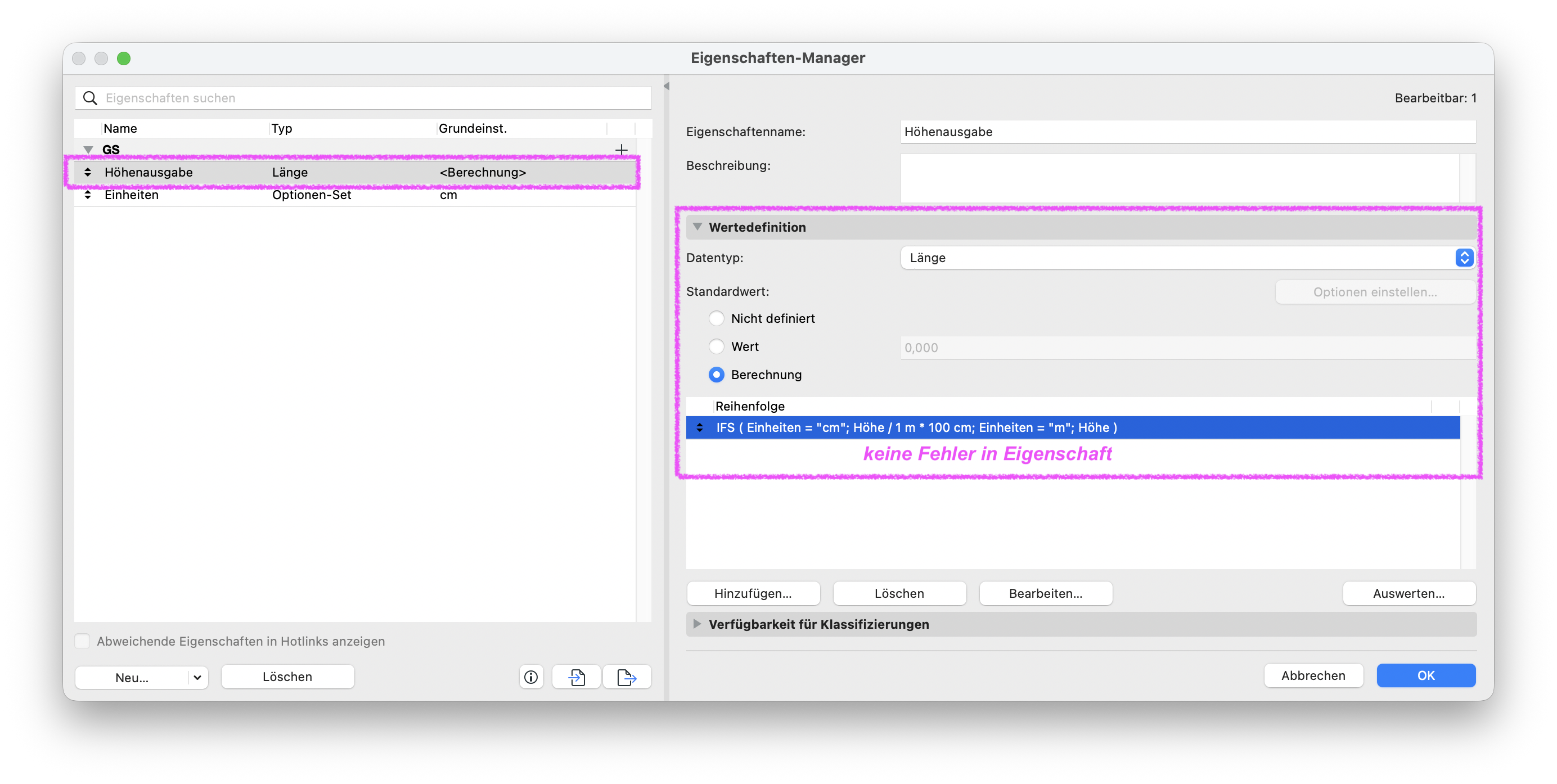 Dialog&nbsp;Eigenschaften‑Manager&nbsp;mit der markierten Eigenschaft&nbsp;Höhenausgabe, rechts im Bereich&nbsp;Wertedefinition&nbsp;ist der Datentyp&nbsp;Länge&nbsp;eingestellt und die Option&nbsp;Berechnung&nbsp;aktiv während in der Reihenfolge eine IFS‑Formel angezeigt wird die abhängig vom Optionen‑Set&nbsp;Einheiten&nbsp;die Höhe entweder in Zentimetern oder in Metern zurückgibt und darunter die Information&nbsp;'keine Fehler in Eigenschaft'&nbsp;steht.
