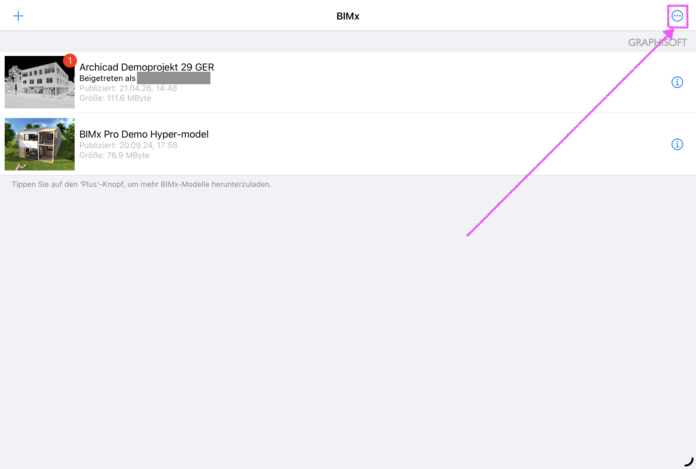 Startansicht der BIMx‑App mit zwei verfügbaren Modellen in der Liste, oben rechts ist die Schaltfläche mit den drei Punkten markiert um weitere Optionen für die Modellverwaltung aufzurufen.