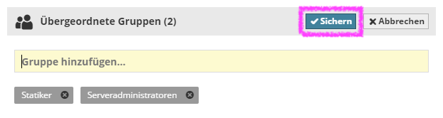 Änderungen für 'Übergeordnete Gruppen' mit der Schaltfläche 'Sichern' übernehmen.
