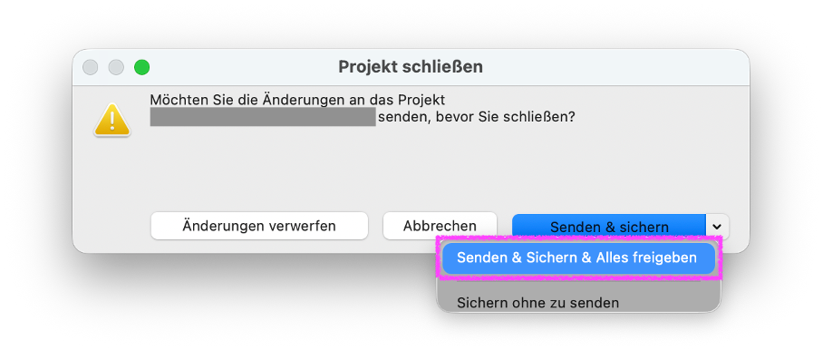 Hinweisdialog Projekt schließen in einem Teamwork‑Projekt, im aufgeklappten Menü der Schaltfläche Senden & sichern ist die Option Senden & Sichern & Alles freigeben hervorgehoben mit der vor dem Schließen alle Änderungen an den BIMcloud‑Server gesendet und sämtliche Reservierungen aufgehoben werden.
