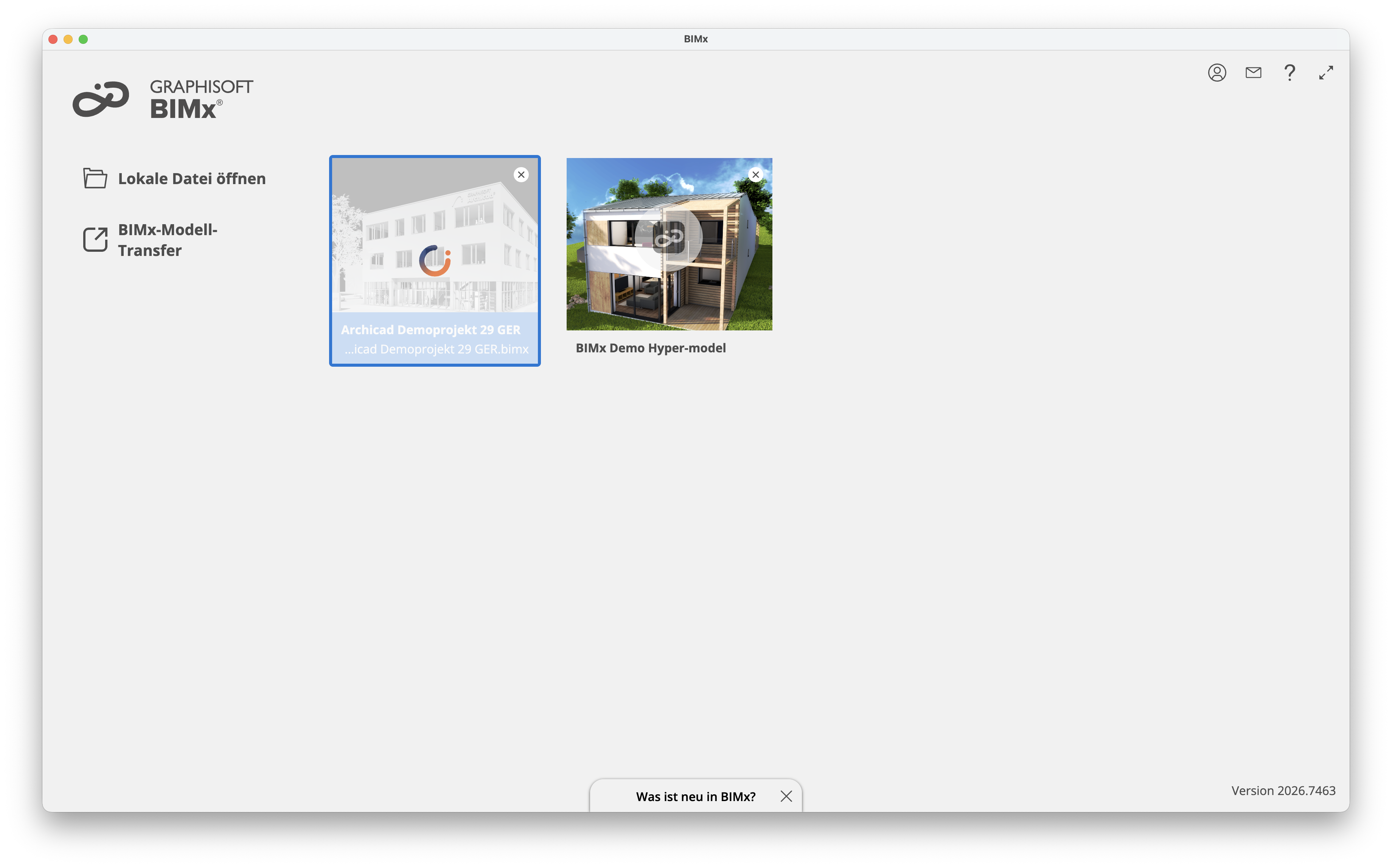 Startbildschirm der Desktop‑Anwendung BIMx auf macOS, auf dem links die Schaltflächen Lokale Datei öffnen und BIMx‑Modell‑Transfer zum Laden lokaler BIMx‑Dateien oder zum Zugriff auf die BIMx Model Transfer‑Webseite angezeigt werden, während in der Mitte zwei zuletzt verwendete Hyper‑Modelle (Archicad Demoprojekt 29 GER und BIMx Demo Hyper‑model) mit Vorschaubildern gelistet sind und unten rechts die aktuell installierte Version 2026.7463 eingeblendet wird.