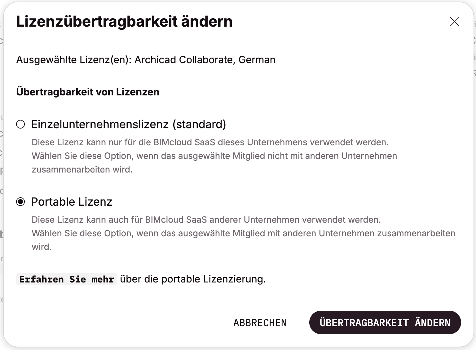 Dialogfenster „Lizenzübertragbarkeit ändern“ für eine Archicad‑Cloudlizenz mit den Optionen „Einzelunternehmenslizenz (standard)“ und „Portable Lizenz“, wobei Portable Lizenz ausgewählt ist und unten die Schaltfläche „Übertragbarkeit ändern“ angezeigt wird.