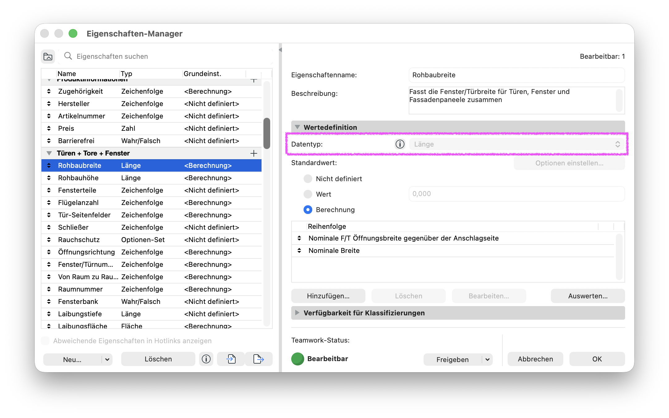 Im Eigenschaften-Manager ist die Eigenschaft Rohbaubreite ausgewählt. Das hervorgehobene Feld Datentyp zeigt Länge und ist ausgegraut obwohl der Teamwork-Status Bearbeitbar angezeigt wird.