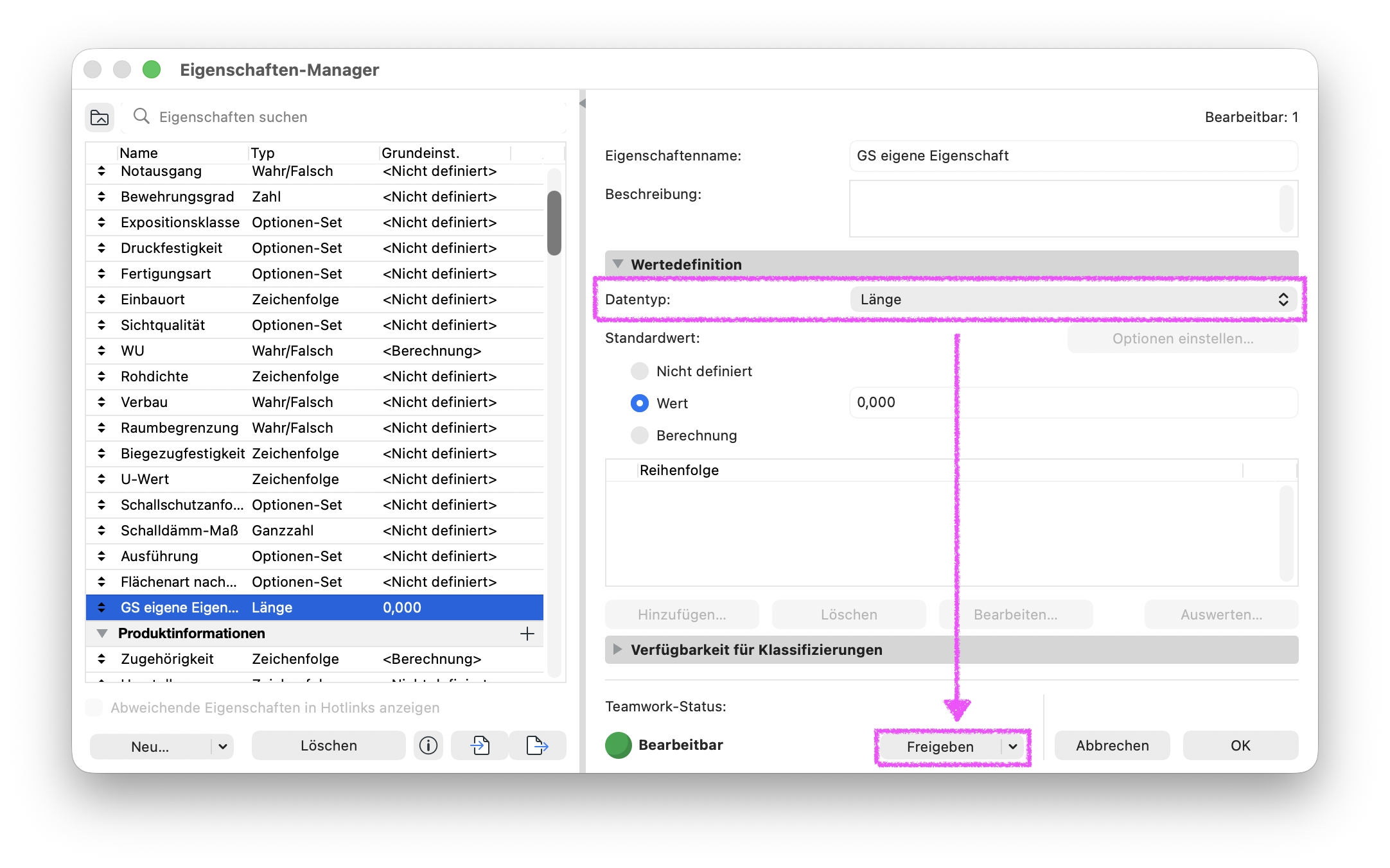 Im Eigenschaften-Manager ist die selbst erstellte Eigenschaft GS eigene Eigenschaft ausgewählt. Der Datentyp Länge ist noch bearbeitbar und ein Pfeil verweist auf die hervorgehobene Schaltfläche Freigeben.